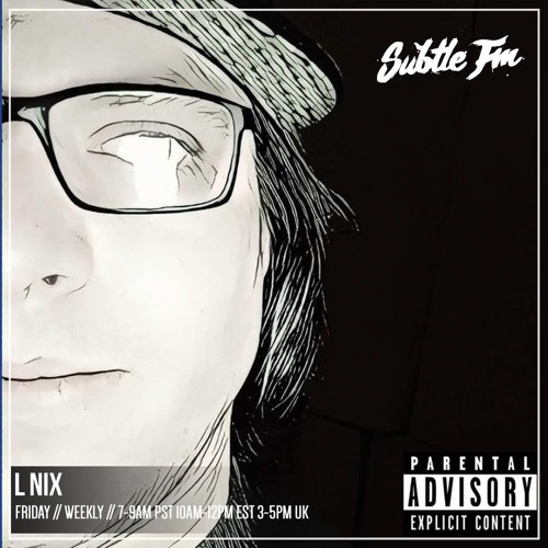 L Nix - Subtle FM 17/08/18