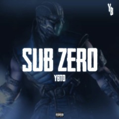 YBTO (Darkest X Y.Trapz X RiquezOrK X Buck2Busy) - Sub Zero