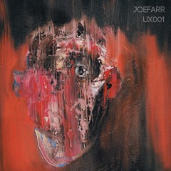 ■ JoeFarr - Don't Be Afraid [UX001]