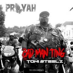 Prayah "Bad Man Tings" feat. Toni Steelz