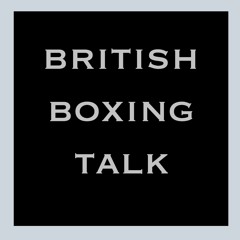 British Boxing Talk Podcast