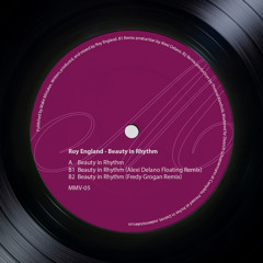 Roy England - Beauty in Rhythm (Alexi Delano Floating Remix) {MMV05}