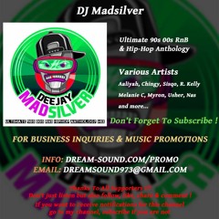 DJ Madsilver  - Ultimate 90s 00s RnB & Hip-Hop Anthology