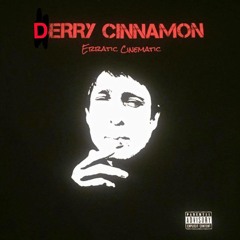 Derry Cinnamon - She Is A Belter