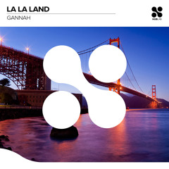 GANNAH - La La Land (Extended Mix)