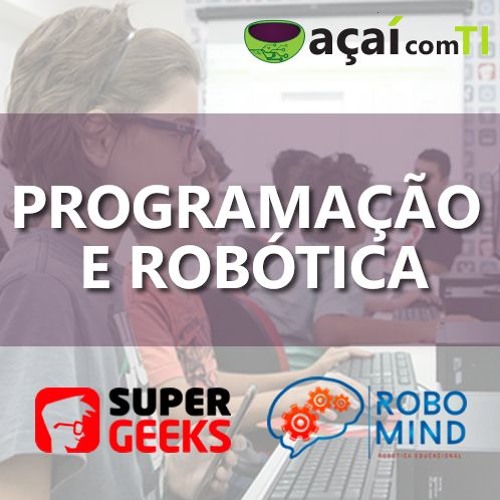 Programação & Robótica no CAIC: julho 2019