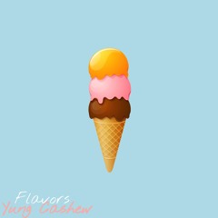 Flavors (Single) Prod. Twinkle Beats