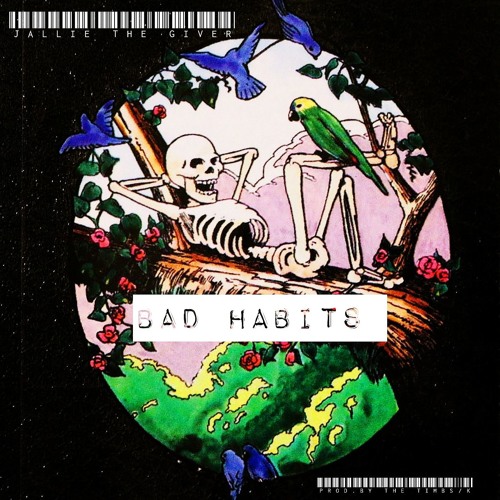 Bad Habits prod.byThe Timbs/K