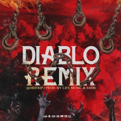 @DrifRIP  DIABLO 👹 (S4HM REMIX)