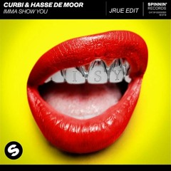 Curbi & Hasse De Moor - Imma Show You (J-Rue Edit)