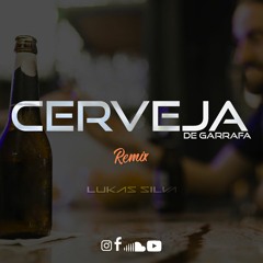Cerveja De Garrafa (Lukas Silva Remix) - Atitude 67