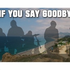 DISCOVERY - IF YOU SAY GOODBYE