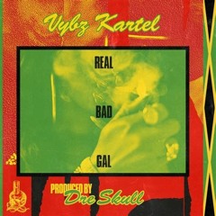 Vybz Kartel - Real Bad Gal (ANDY MYLER EDIT RMX)