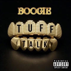 Boogie - Tuff Talk @ItzBoogieBitch