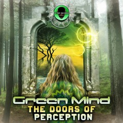 Green Mind - The Doors Of Perception (Original Mix) - Hi Trip Records
