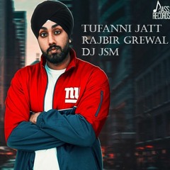 RAJBIR GREWALTUFANI JATT DJ JSM LEAK ***2018 NEW SONGS***