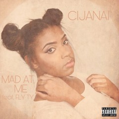 Mad At Me (ft. Fly Ty)