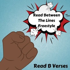 Read B. Verses - Read Between the Lines (Freestyle)