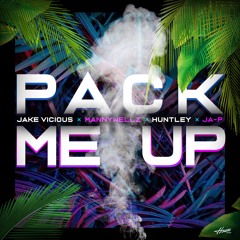 Pack Me Up - Huntley, Mannywellz, Ja-P, and Jake Vicious
