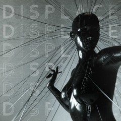 D I S P L A C E