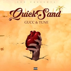 Gucc & Tune " Quick Sand "