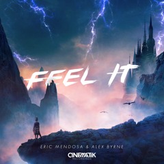 Eric Mendosa & Alex byrne - Feel It (OUT NOW)