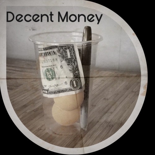 Decent Money feat. Cleavelin