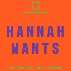 Hannah Wants - How Long (feat. Kate Loveridge)