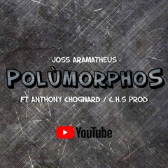 Polùmorphos [feat. Anthony Chognard / C.H.S PROD]