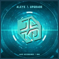 ALEYE - UPgrade (Original Mix) *OUT NOW*