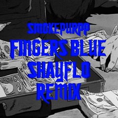 Smokepurpp - Fingers Blue (ShayFlo Remix)