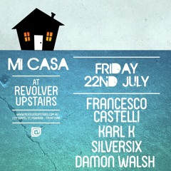 Karl K @ Revolver Upstairs (Mi Casa July 2016)