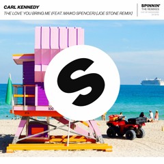 Carl Kennedy - The Love You Bring Me (feat. Maiko Spencer) [Joe Stone Remix] [OUT NOW]