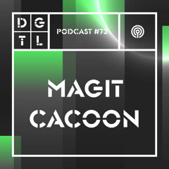 Magit Cacoon - DGTL Podcast #73