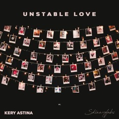 Unstable Love - Kery Astina ( Greg Grey Remix )