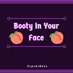 Booty In Your Face (Original Mix)[Free Download=Click Buy]