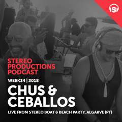WEEK34 18 Chus & Ceballos Live from Stereo Boat & Beach Party, Algarve (PT)