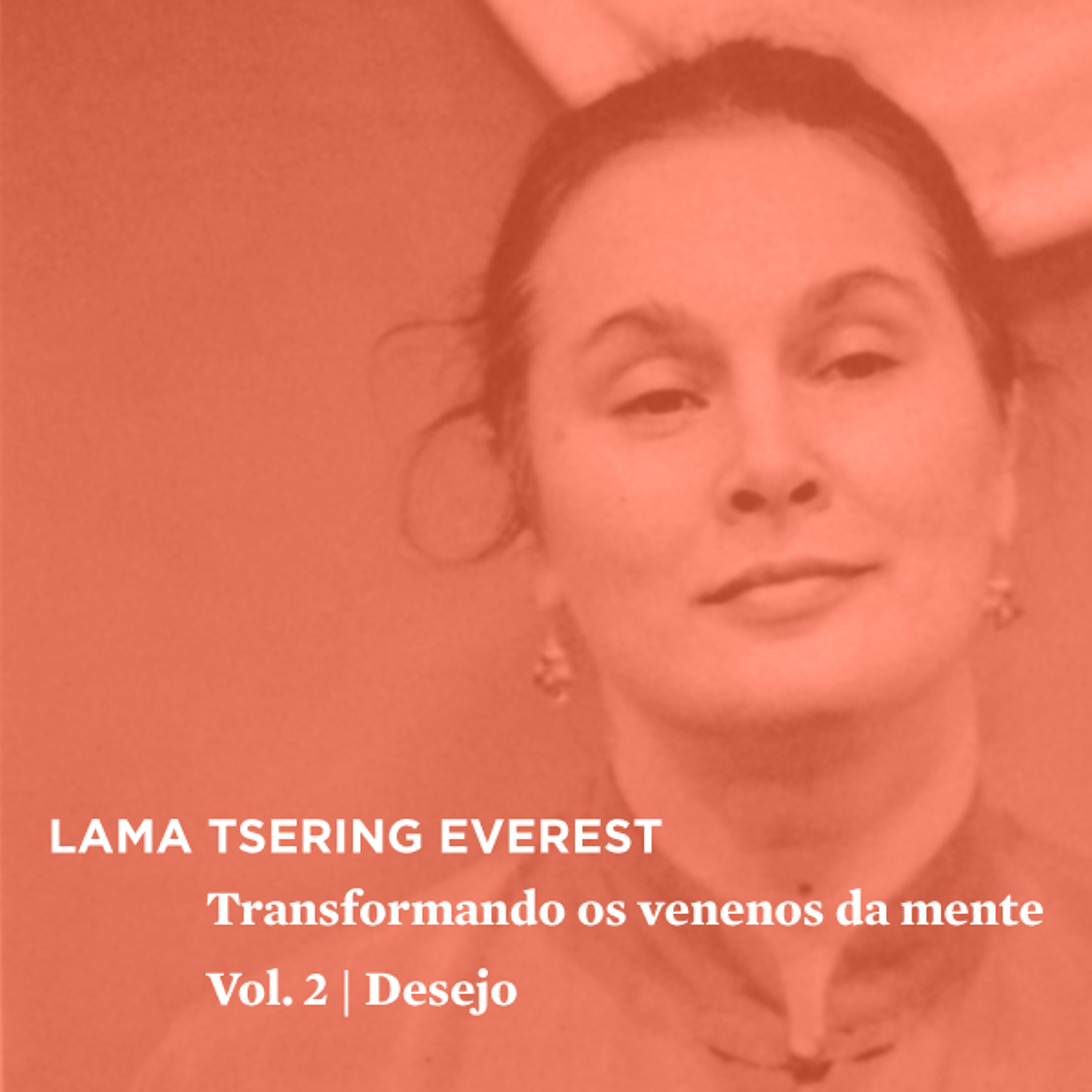 Transformando os Venenos da Mente - Vol.2 - Desejo - Tradução