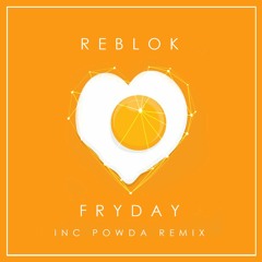Reblok - Fryday [OUT NOW ON UNDERGROUND AUDIO]