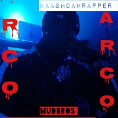 Arco Remix By.KaashDahRapper (Mr.2A'sNdAKay)