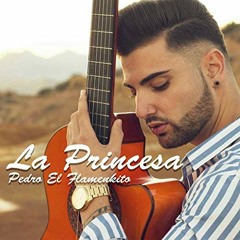 Pedro El Flamenkito - Princesa (Antonio Colaña 2018 Rumbaton Remix)