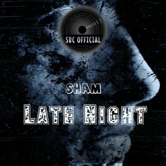 Sham- Late Night