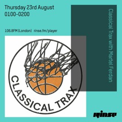 Classical Trax with Martel Ferdan - 23rd August 2018