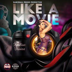 Showtime Damion - Like a Movie (Prod. by Dancehall Promo)