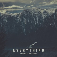 VARGENTA Feat. Max Landry - Everything