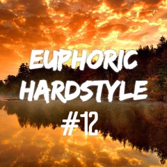 Euphoric Hardstyle Mix #12 (Mixed By TrixX)