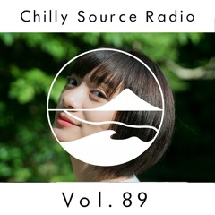 Chilly Source Radio Vol.89 DJ AKITO, kuriiro Guest mix