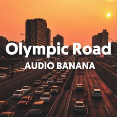 OlympicRoad - AudioBanana