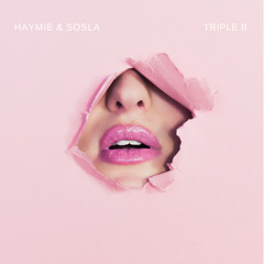 HAYMIE & SOSLA - TRIPLE B