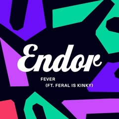Endor - Fever (Ft. FERAL Is KINKY) (Craig Knight & Mallin Remix)